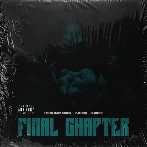 T-Rock, Lord Infamous & C-Rock - Final Chapter (2022)