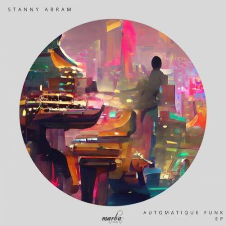 Stanny Abram - Automatique Funk EP (2022)