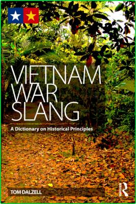 Vietnam War Slang - A Dictionary on Historical Principles