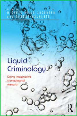 Liquid Criminology - Doing imaginative criminological research