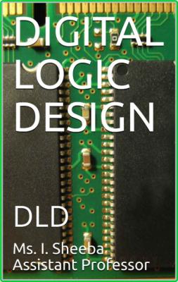 Digital Logic Design - Dld Book _768829801ca99761ac7cc50324521bea