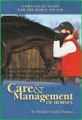 Care And Management Of Horses A Practical Guide For The Horse Owner