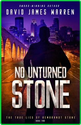 No Unturned Stone by David James Warren  _60409b52b53856a665f9e27905395f3a