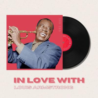 Louis Armstrong - In Love With Louis Armstrong - 50s 60s (2021) [FLAC 16B-44.1kHz]