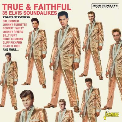 Various Artists - True & Faithful 35 Elvis Soundalikes (2021)