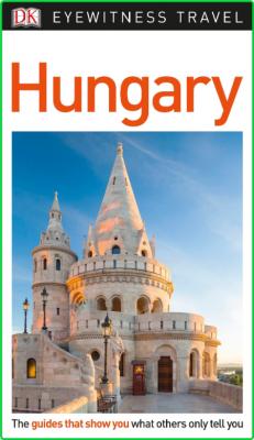 DK Eyewitness Travel Hungary _130c2c4189a02bfc76fcb889c35a8a37