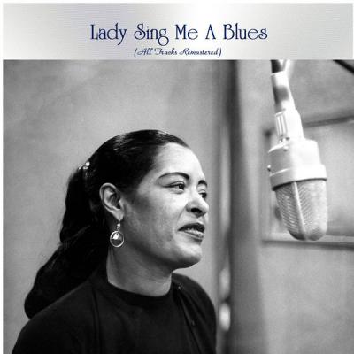 Various Artists - Lady Sing Me a Blues (All Tracks Remastered) (2021)