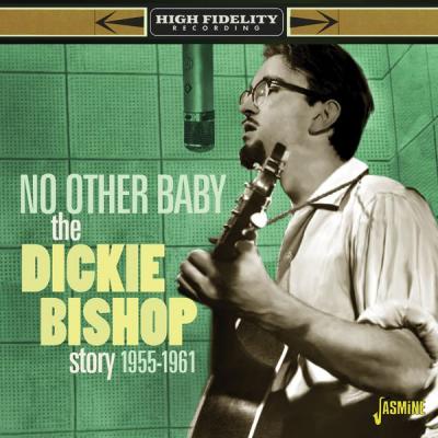 Dickie Bishop - No Other Baby The Disckie Bishop Story (1955-1961) (2021)