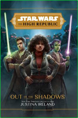 Star Wars  The High Republic  Out of the Shadows by Justina Ireland  _1f9dbbc43b5ea132625753808268c715