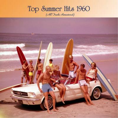 Various Artists - Top Summer Hits 1960 (All Tracks Remastered) (2021)
