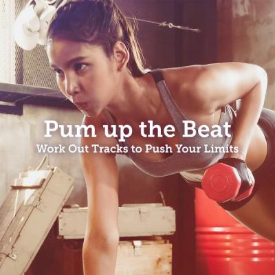 Various Artists - Pum up the Beat Work out Tracks to Push Your Limits (2021)