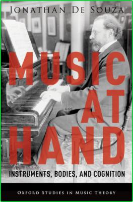 Oxford studies in music theory De Souza Jonathan Music at Hand Instruments Bodies ... _06c145235419c03920cc07352fed782e