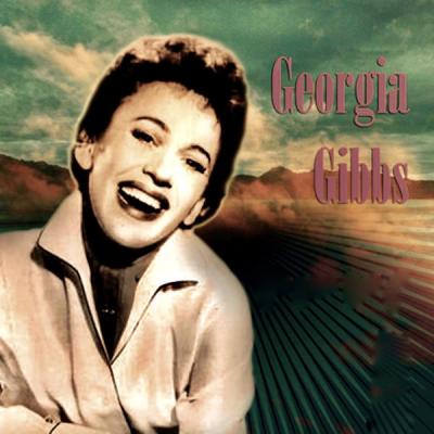 Georgia Gibbs - Georgia Gibbs All The Hits! (Remastered) (2021)
