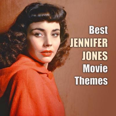 Various Artists - Best JENNIFER JONES Movie Themes (2021)