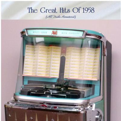 Various Artists - The Great Hits Of 1958 (All Tracks Remastered) (2021)