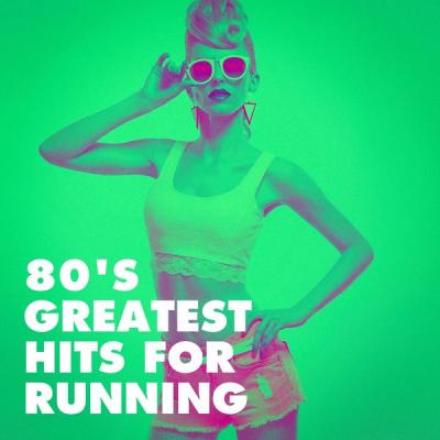 4fb135ab952becb8c7671af6eecca79e - Various Artists - 80's Greatest Hits for Running (2021)