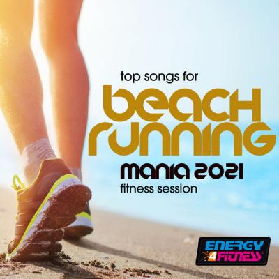 Various Artists - Top Songs for Beach Running Mania 2021 Fitness Session 128 Bpm (2021)