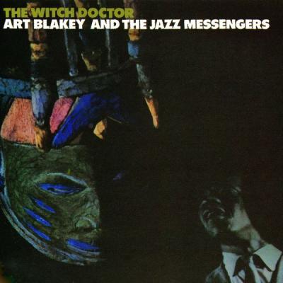 Art Blakey & The Jazz Messengers - The Witch Doctor (Remastered) (2021)