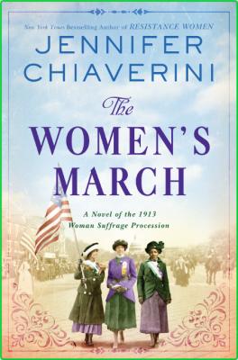 The Women's March by Jennifer Chiaverini 