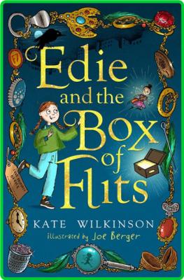 Edie and the Box of Flits by Kate Wilkinson