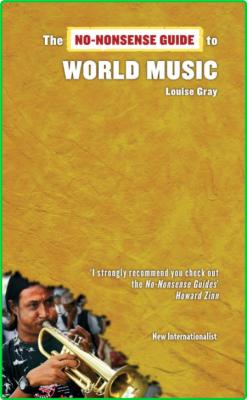 No nonsense guides GRay Louise No Nonsense Guide to World Music New Internationalist