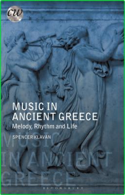 Classical World Spencer A Klavan Music in Ancient Greece Melody Rhythm and Life Bl... _69e0f48386b56a86f91e4d1df52424d1