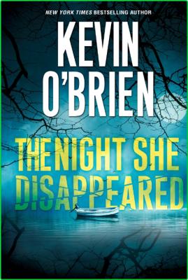 The Night She Disappeared by Kevin O'Brien  _6011e03b0a292913b6d880f74c366afd