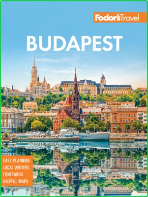 Fodor's Budapest - with the Danube Bend and Other Highlights of Hungary (Full-colo...