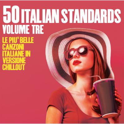 Various Artists - 50 Italian Standards Volume Tre (Le più belle canzoni italiane in versione chil.
