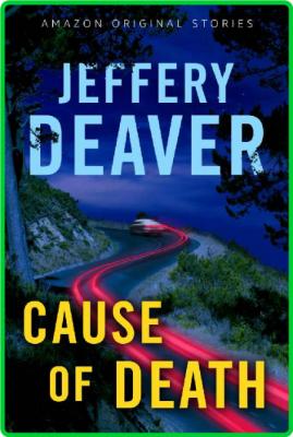 Cause of Death by Jeffery Deaver  _ad069df814d98b222c590ff4b353625e