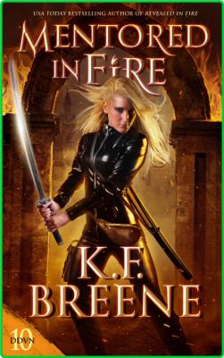 Mentored in Fire by K  F  Breene  _1f9457eba9962c86002b119719fa488e