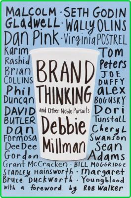 Brand Thinking and Other Noble Pursuits by Debbie Millman  _391b295613fe4155a4287e4d27cf0cf7