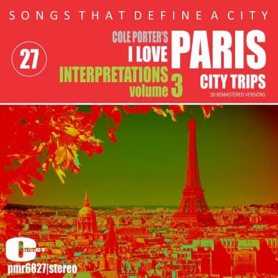 Various Artists - Songs That Define a City; Paris Volume 27 (Cole Porter's 'i Love Paris' 3) (202.