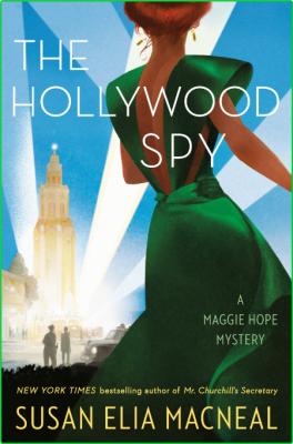 The Hollywood Spy by Susan Elia MacNeal  _9fda06a0cc5d78206532a4a298840d46