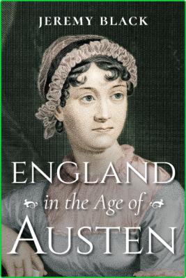 England in the Age of Austen by Jeremy Black