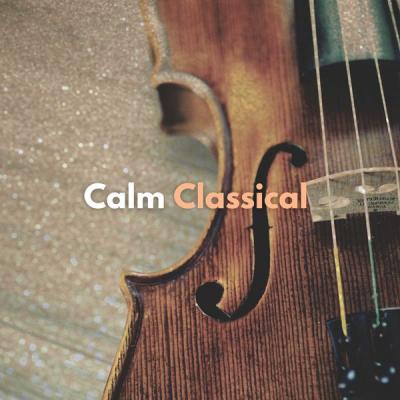 Various Artists - Calm Classical (2021)