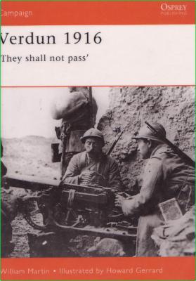 Campaign 093 Ian Drury Howard Gerrard Verdun 1916 They Shall Not Pass Osprey Publi...