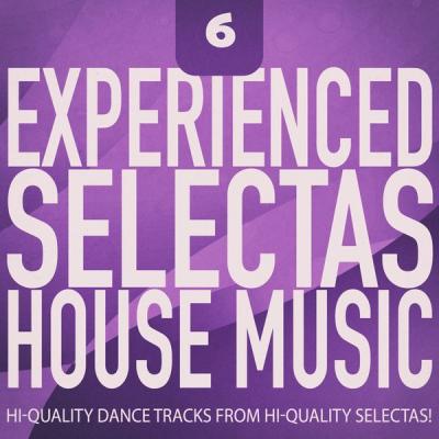 Various Artists - Experienced Selectas House Music Vol. 6 (2021)