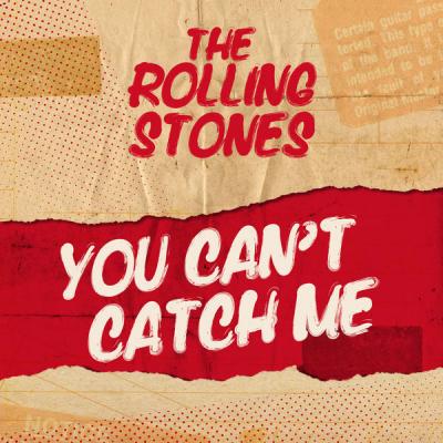 The Rolling Stones - You Can't Catch Me (2021)