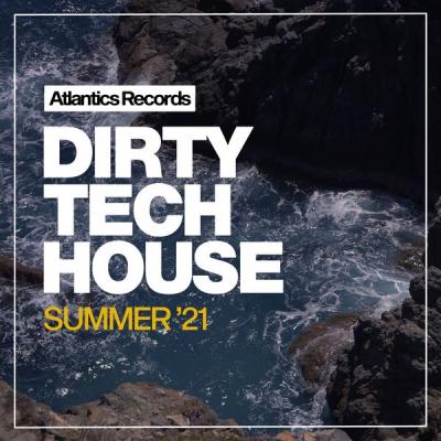 Various Artists - Dirty Tech House Summer '21 (2021)