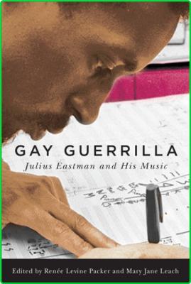 Eastman Julius Leach Mary Jane Levine Packer Renée Gay guerrilla Julius Eastman an... _ab83510d59fff3adcf31a3718c89c770