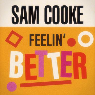 Sam Cooke - Feelin' Better (2021)