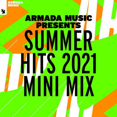 Various Artists - Armada Music presents Summer Hits 2021 (Mini Mix) (2021)