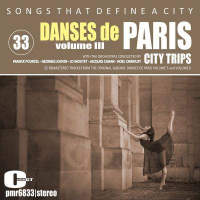 Various Artists - Songs That Define a City; Danses De Paris Iii Vol. 33 (2021)