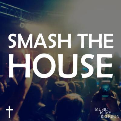 Various Artists - Smash The House (2021)