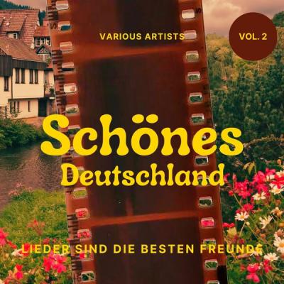 Various Artists - Schönes Deutschland (Lieder Sind Die Besten Freunde) Vol. 2 (2021)