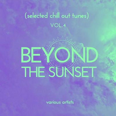 Various Artists - Beyond the Sunset (Selected Chill out Tunes) Vol. 4 (2021)