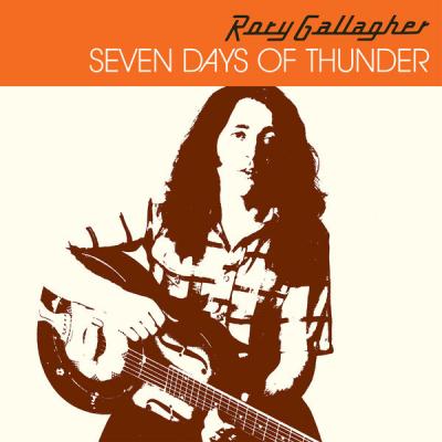 Rory Gallagher - Seven Days Of Thunder (2021)