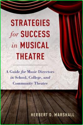 Marshall Herbert D Strategies for success in musical theatre a guide for music dir...