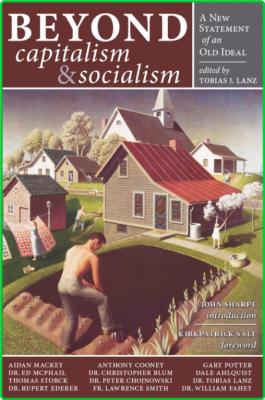 Tobias J Lanz John Sharpe Kirkpatrick Sale Beyond Capitalism Socialism A New State... _6ad6b7811946992c5cfc446fd5a2e355